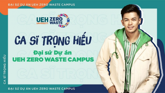 Trong Hieu, a young vegetarian pro-environmental singer, accompanies the UEH Zero Waste Campus Project (UEH website).